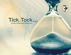 Tick. Tock...Every Moment Matters